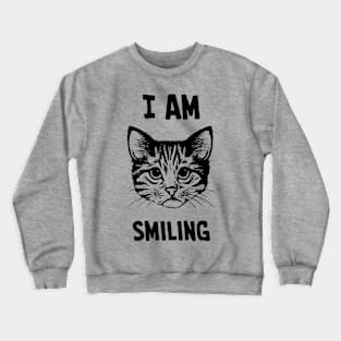 I am smiling Crewneck Sweatshirt